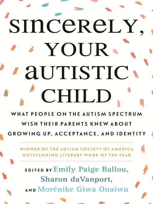 Title details for Sincerely, Your Autistic Child by Emily Paige Ballou - Available